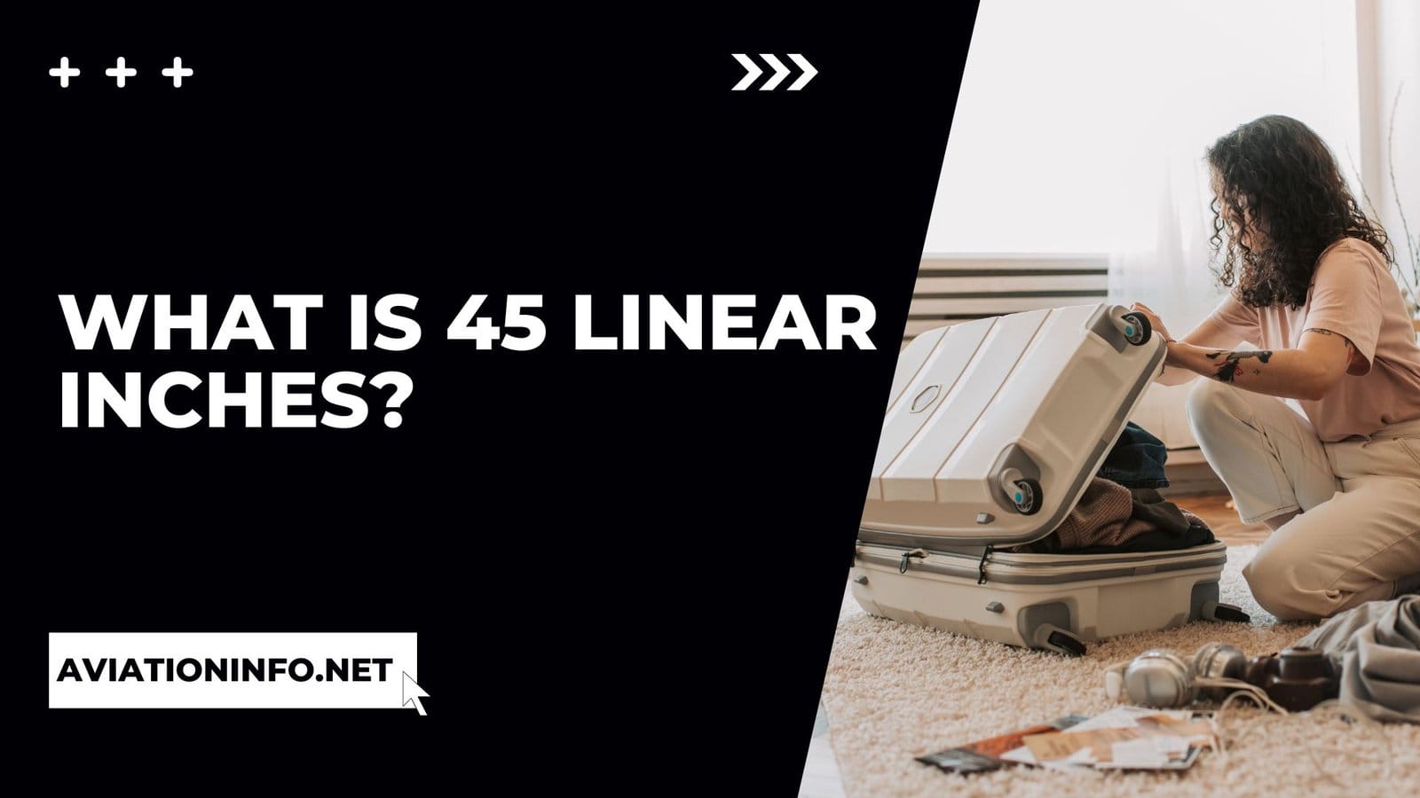 Prepare Your Luggage within 45 Linear Inches 2023 Guide