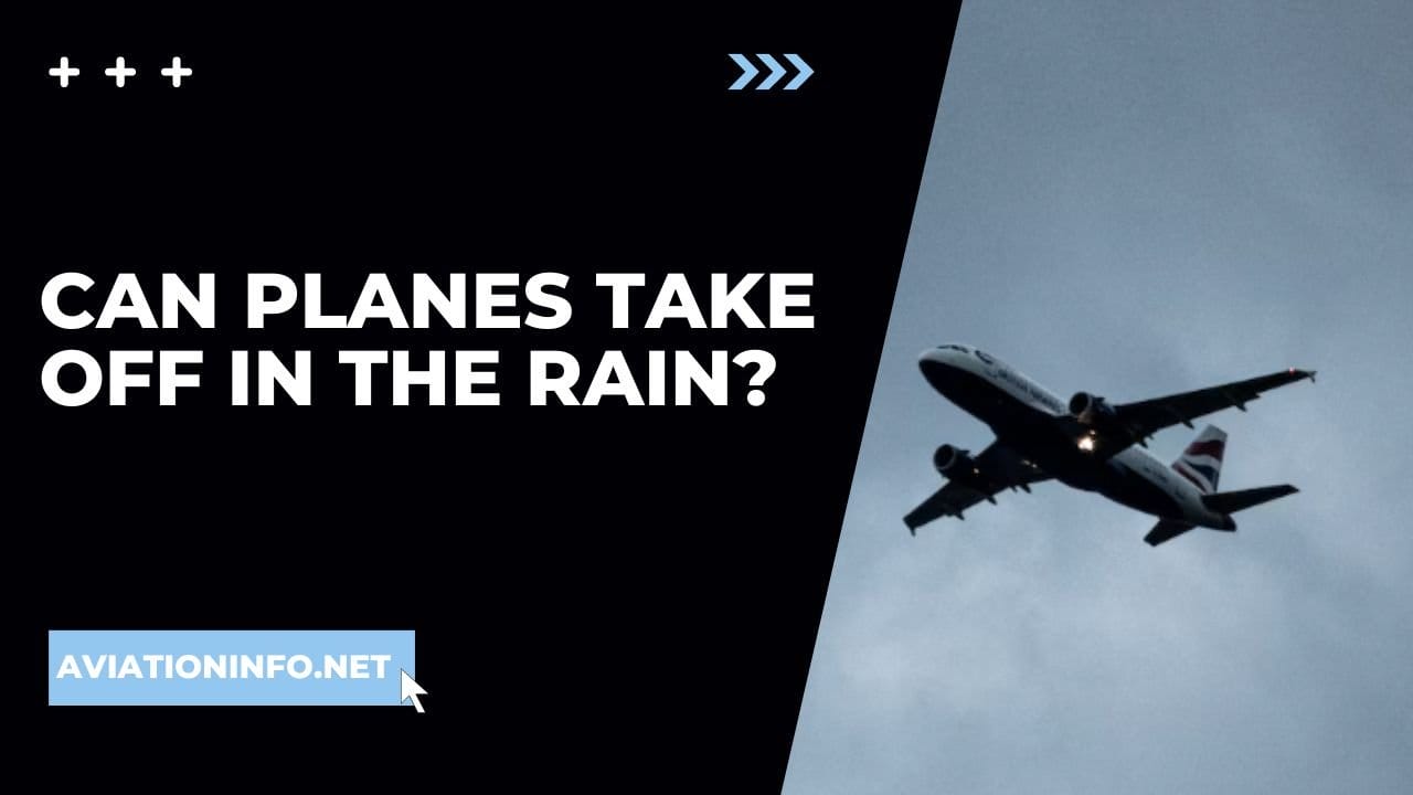 Can Planes Take Off In The Rain Aviation Info