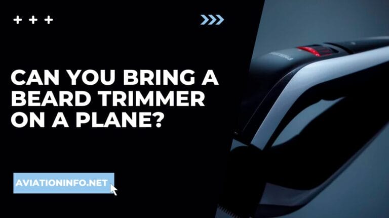 Can You Bring A Beard Trimmer On A Plane