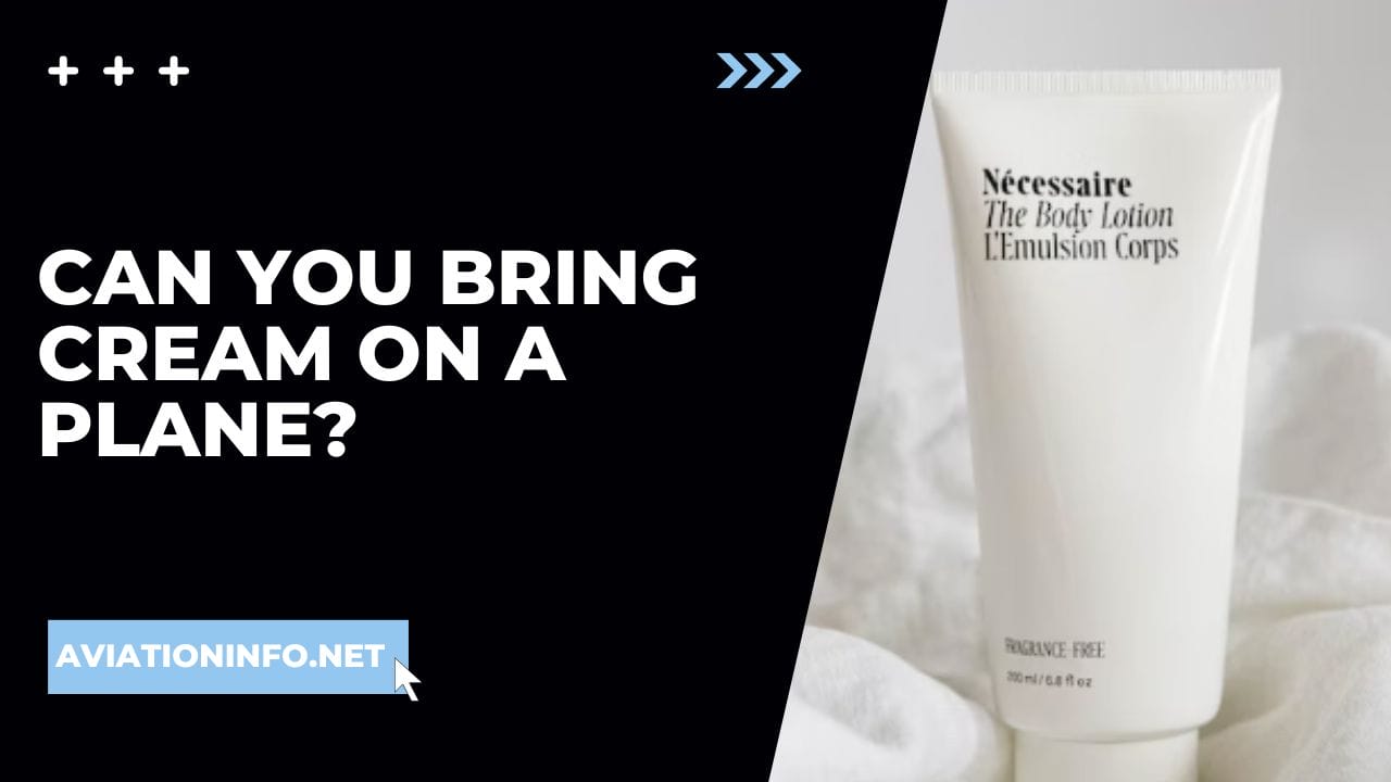 Can You Bring Cream On A Plane Avoiding Issues 101 In 2024   Can You Bring Cream On A Plane 