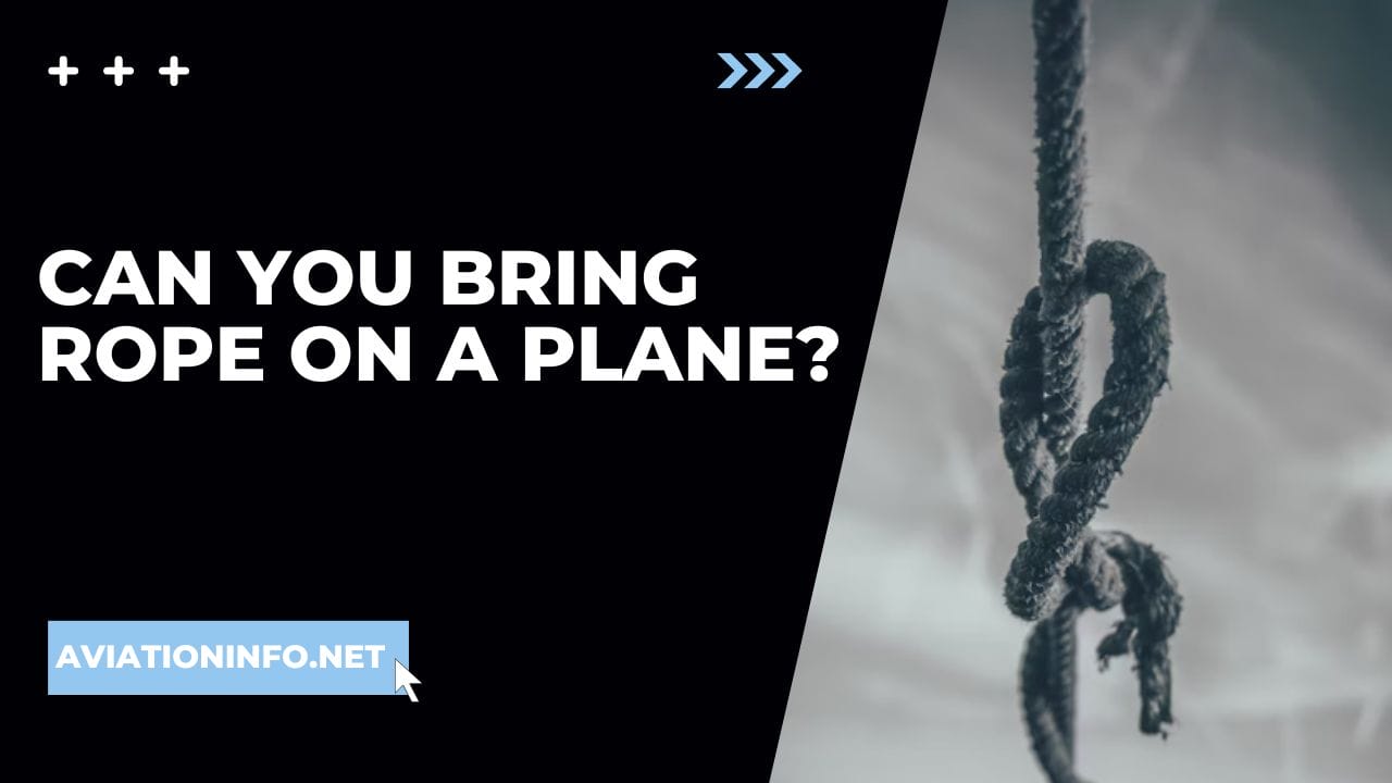 Can You Bring Rope On A Plane