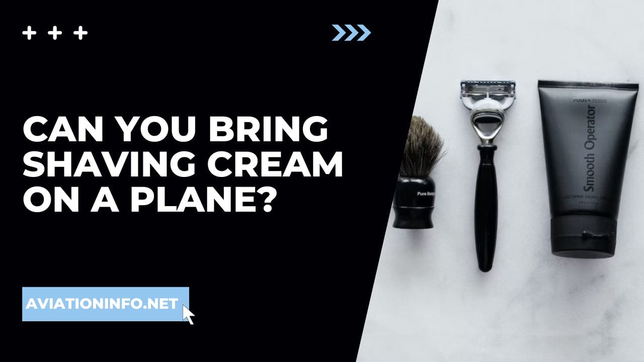 Can You Bring Shaving Cream On Plane at Latasha Horton blog