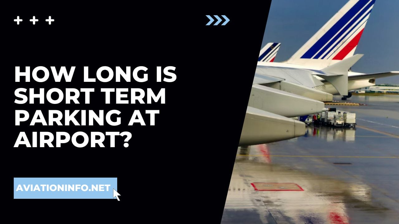 How Long Is Short Term Parking At Airport